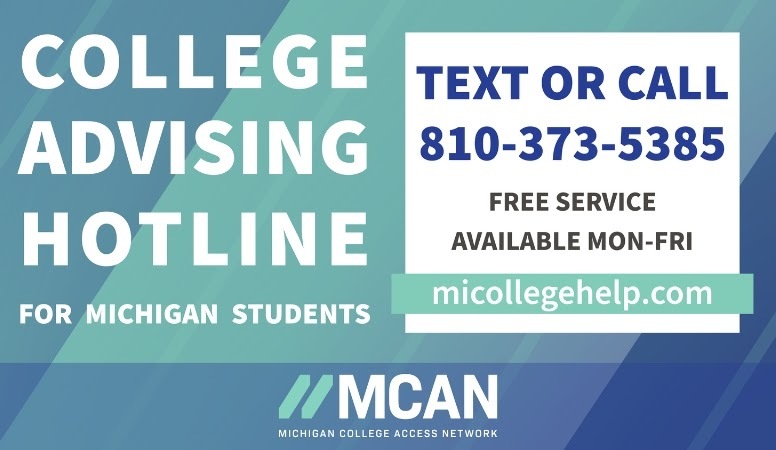 College Advising Hotline for Michigan Students Text or Call 810-373-5385 Free Service Available Monday through Friday micollegehelp.com